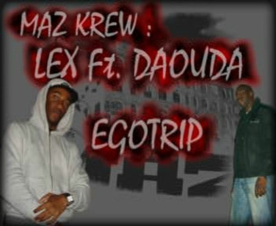 LEX Ft. DAOUDA - EGOTRIP
