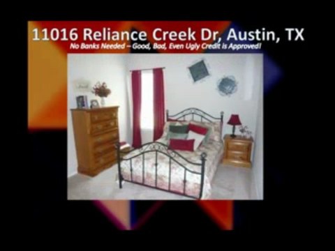 11016 Reliance Creek Dr. Austin, TX Owner Financed Home