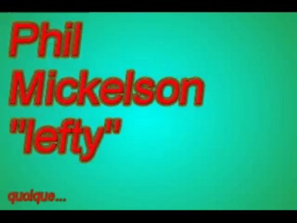 Le swing de Phil Mickelson dit lefty  Nov09