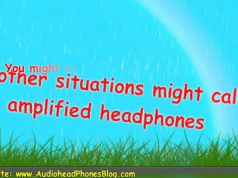 Amplified Headphones
