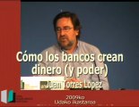Cómo los bancos crean dinero (y poder) Juan Torres López