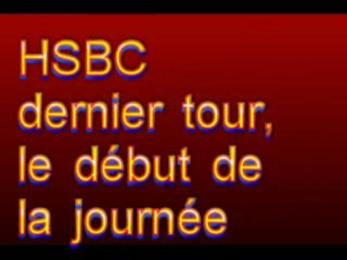 HSBC 2009 dernier jour le début de journée Nov09