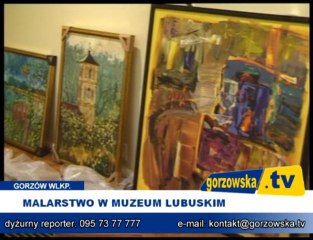 MALARSTWO W MUZEUM LUBUSKIM