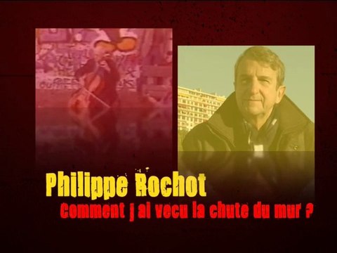 Chute du mur de Berlin : Entretien avec Philippe Rochot