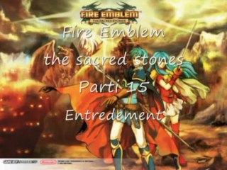 Fire emblem the sacred stones walkthrough Part 15