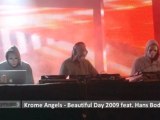 Krome Angels - Beautiful Day 2009 feat. Hans Body