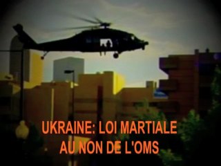 UKRAINE: LOI MARTIALE AU NON DE L'OMS