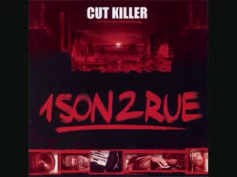 Cut Killer 1 Son 2 rue 1Tro (INTRO 1 SON 2 RUE)