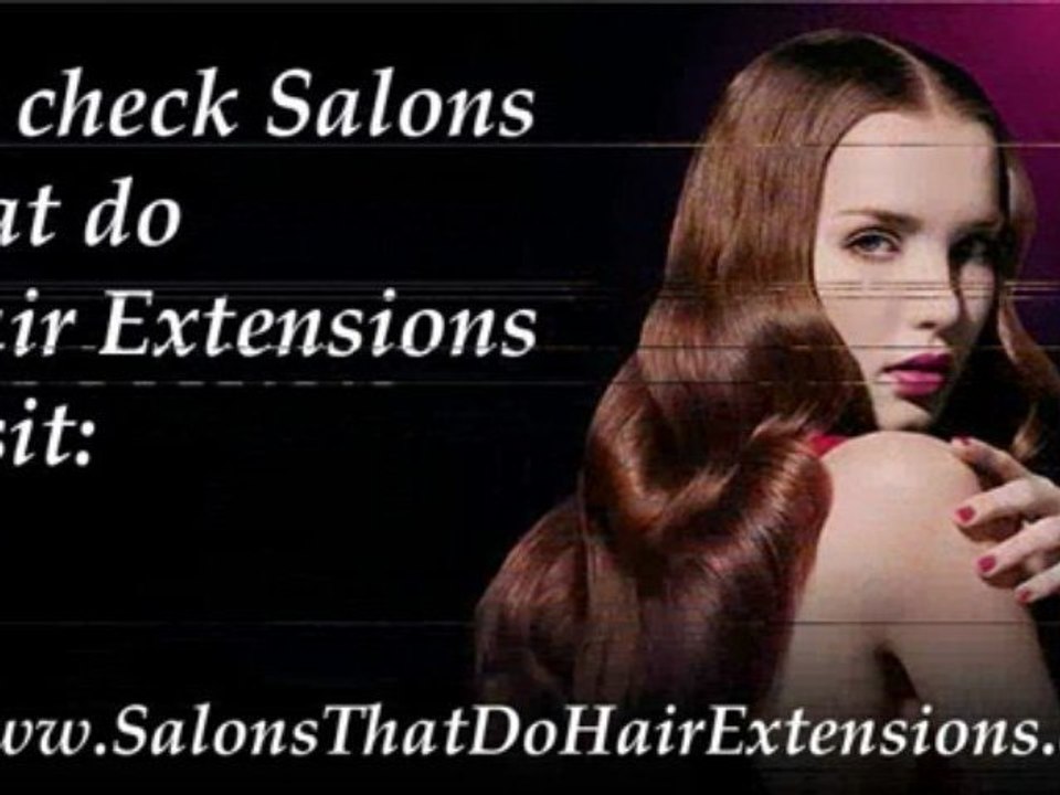 Salons That Do Hair Extensions