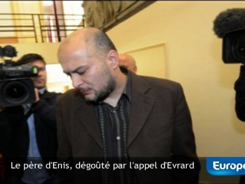 Appel d’Evrard : le père d’Enis dégoûté
