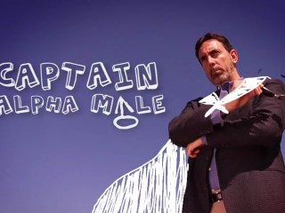 Captain Alpha Male - Series Premiere!