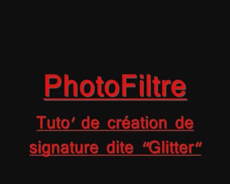 Tuto' PhotoFiltre, Création Glitter