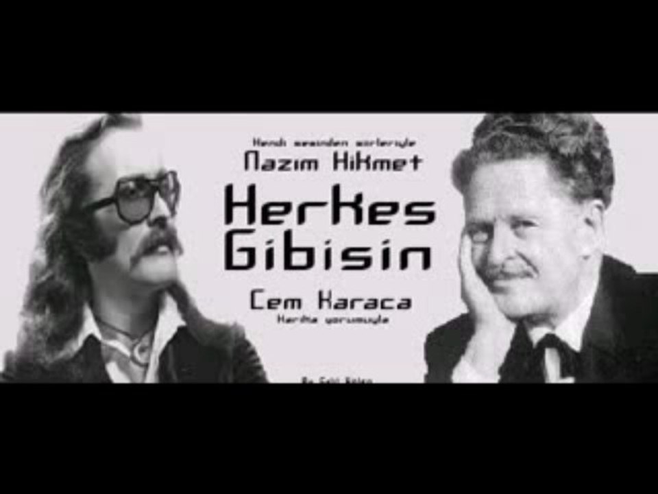 "herkes gibisin" - Nazım Hikmet & Cem Karaca