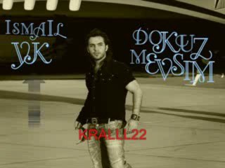 İsmail yk 9 mevsim