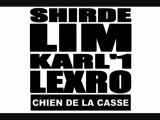 LIM - CHIEN DE LA CASSE feat Shirde Karl'1 Lexro