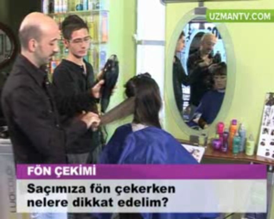 Saçımıza fön çektirirken nelere dikkat edelim
