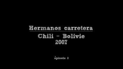Chemin de fréres - Chili /Bolivie - 03