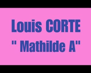 Mathilde A ou Mathilda de Louis CORTE