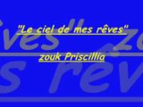 Priscilla - Le ciel de mes rêves - Zouk love
