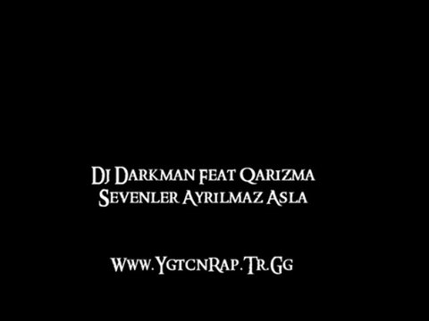 Dj Darkman Feat Qarizma-Sevenler Ayrılmaz Asla