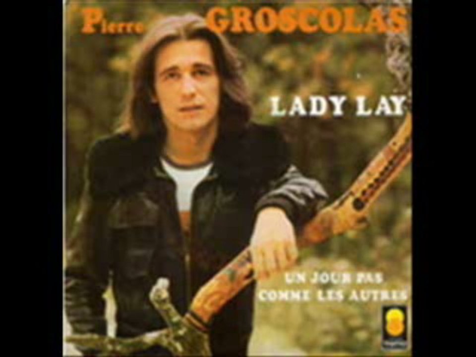 Pierre Groscolas - Lady lay (version 90)