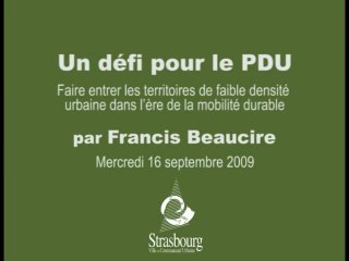 Un défi pour le PDU (Plan de Déplacements Urbains) à Strasbourg avec Francis Beaucire 1/3 2009