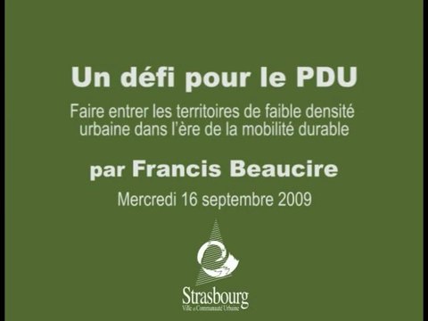 Un défi pour le PDU (Plan de Déplacements Urbains) à Strasbourg avec Francis Beaucire 1/3 2009