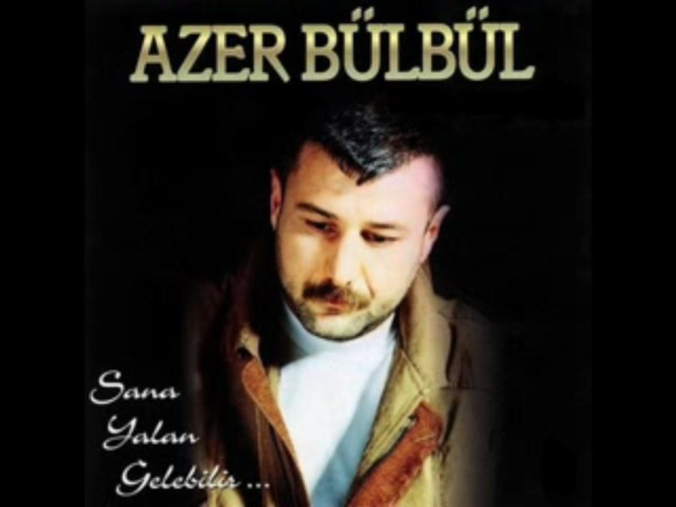 azer bülbül gençliğim