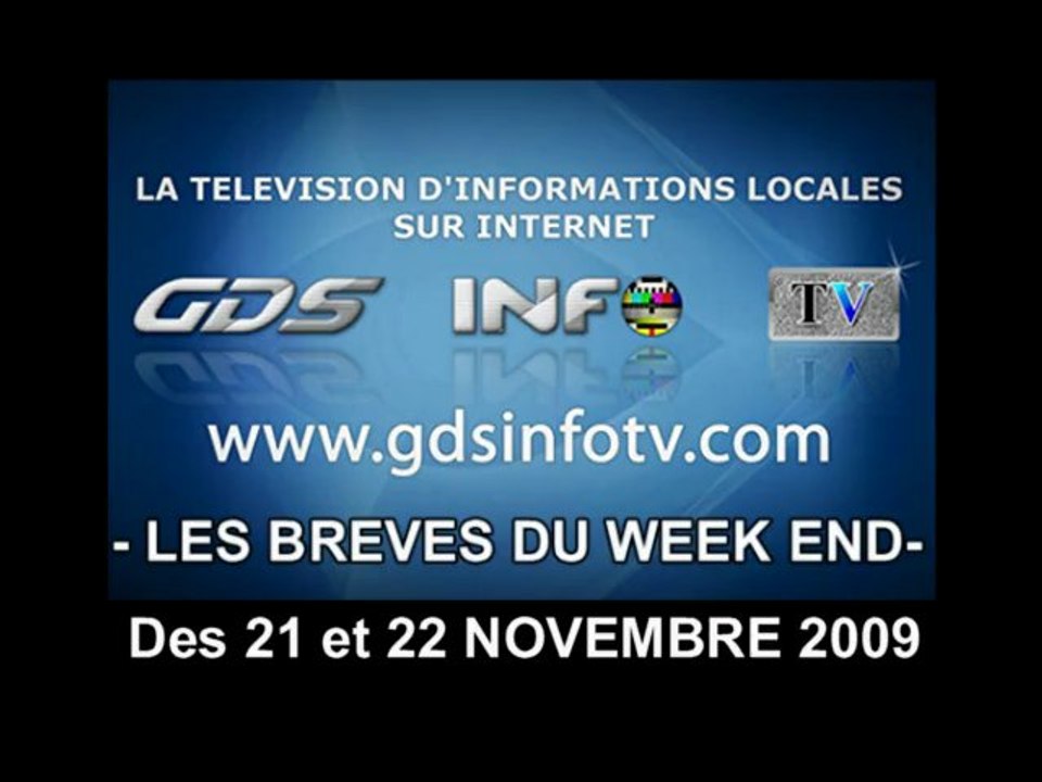 GDSINFOTV BREVES DU WEEK END DES 21 ET 22 NOVEMBRE 2009