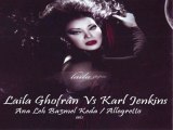 Laila Ghofran Vs Karl Jenkins-Ana Leh Ba3mel Keda Allegretto