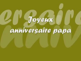 Joyeux anniversaire papa