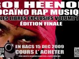SUIVEZ LE ROI HEENOK JUSQU'AU 15 DECEMBRE 2009 3IEME CAPSULE