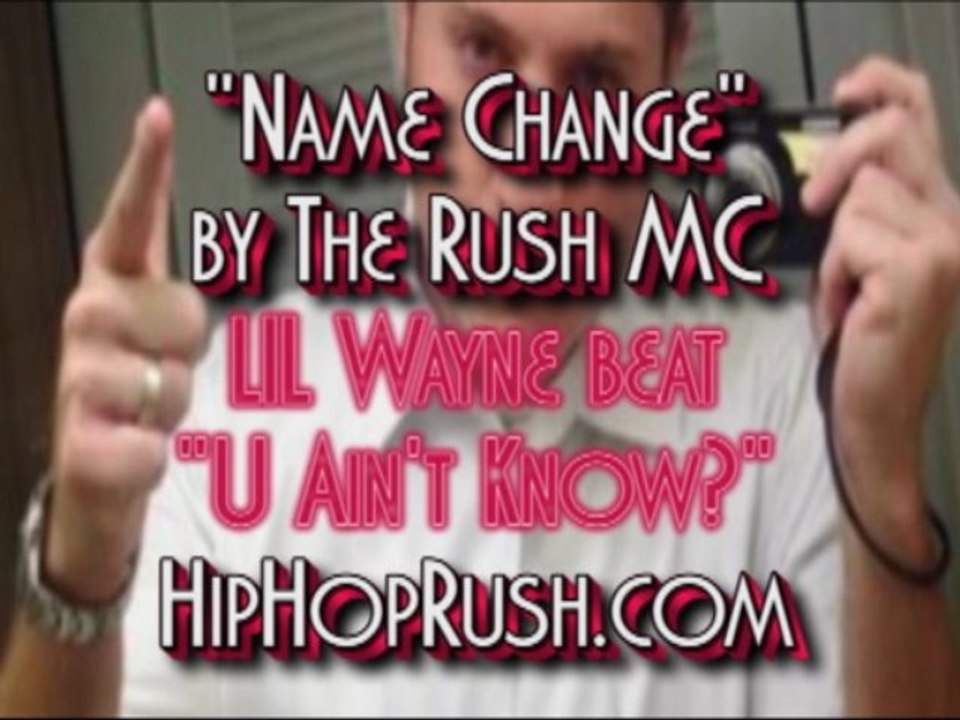 "U ain't know" my "Name Change" Rush MC aka White Russian