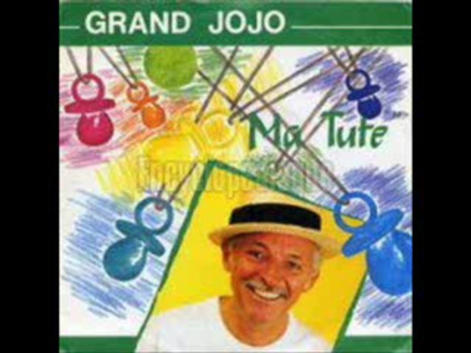 Grand Jojo - Ma tute