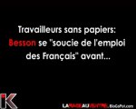 Travailleurs SansPapiers:Besson se soucie des Francais avant