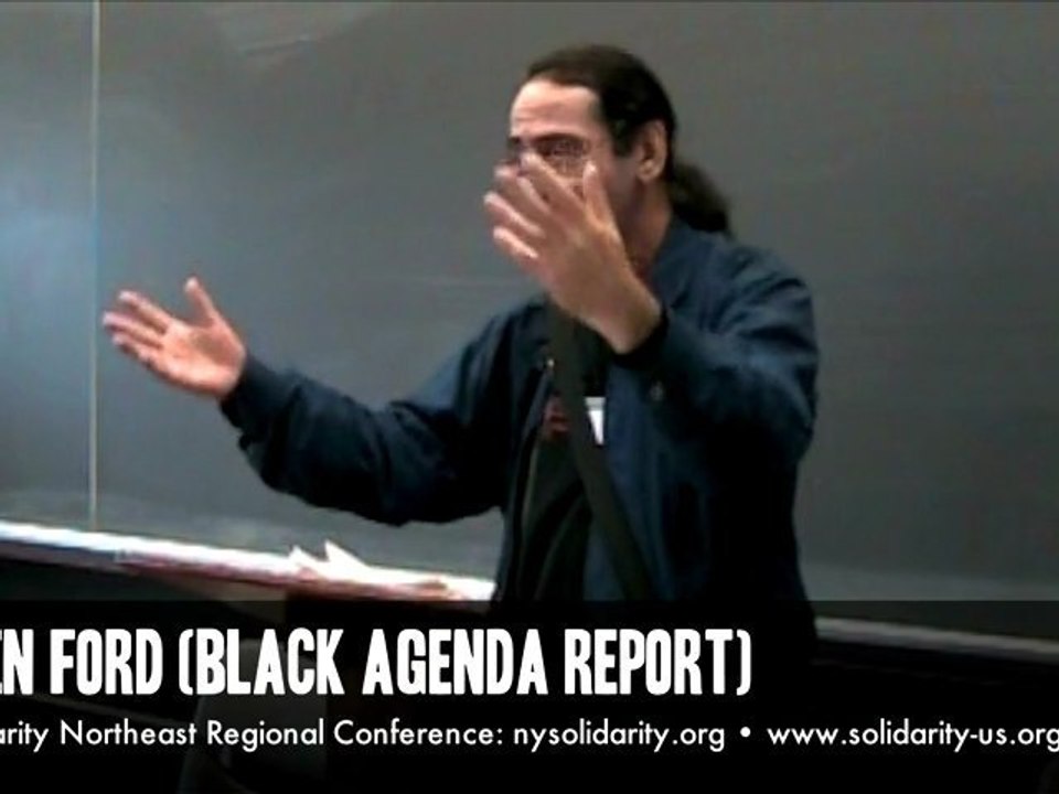 Glen Ford: Solidarity 2009 Northeast Regional Conference