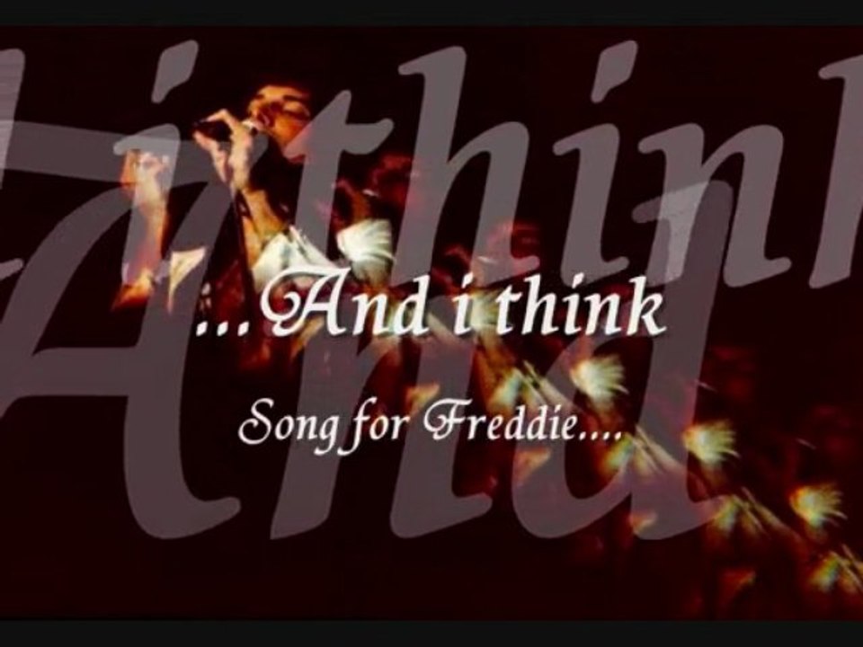 And I think,Song for Freddie