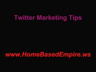 Twitter Marketing Tips