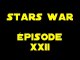 stars war episode XXII