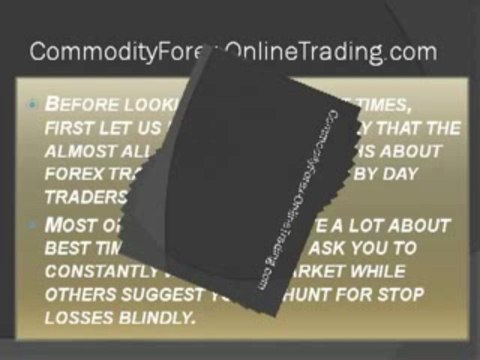 Best Times for Trading in commodities for maximum profits.
