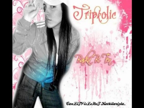 Tripkolik Gözlerinin Yeşilini Özledim