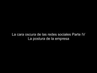 La cara oscura de las redes sociales Parte IV El compromiso