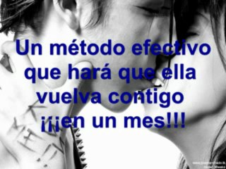 Como Reconquistar a Tu Mujer o Novia En Un Mes!!