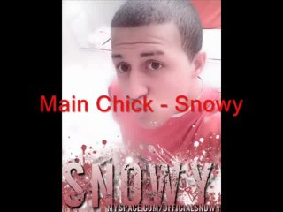 Main Chick - Snowy (ORIGINAL SONG)