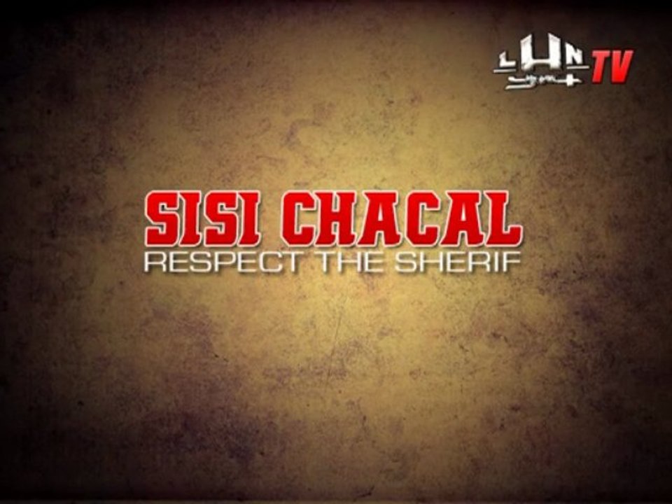 LHNTV SISI CHACAL Respect the sherif