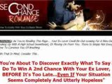 Second Chance Romance - How To Win Your Ex Back Now