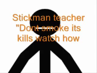 Stickman teacher 1 (dont smoke)