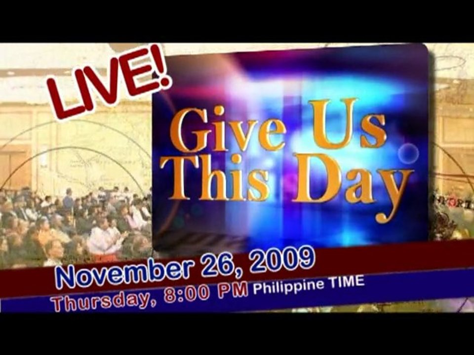 LIVE Give Us This Day - November 26, 2009