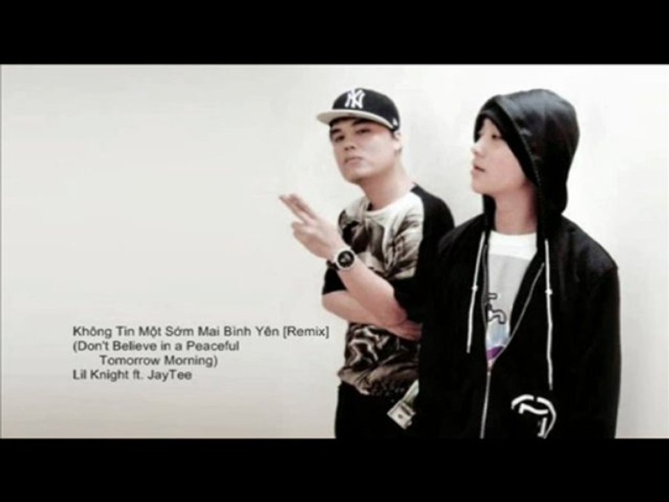 LK ft JayTee - Không Tin Một Sớm Mai Bình Yên (remix)