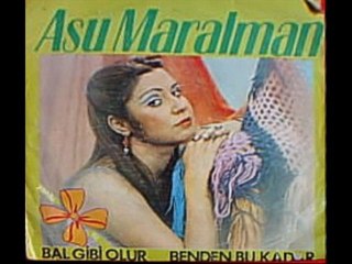 ASU MARALMAN - BAL GİBİ OLUR